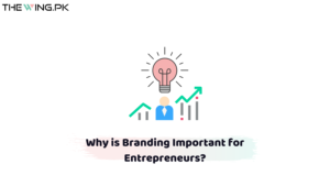Why is Branding Important for Entrepreneurs?