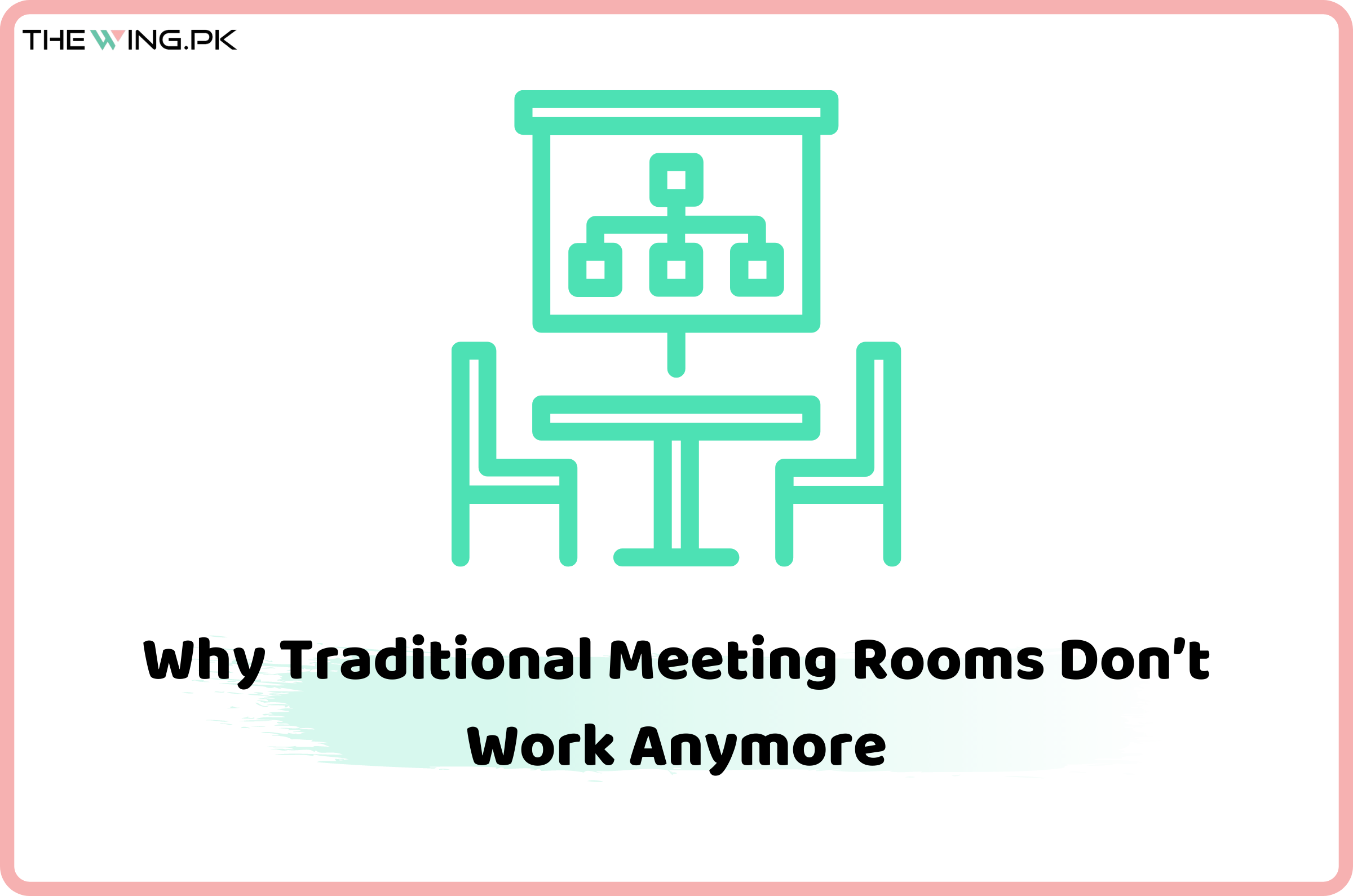 Why Traditional Meeting Rooms Don’t Work Anymore