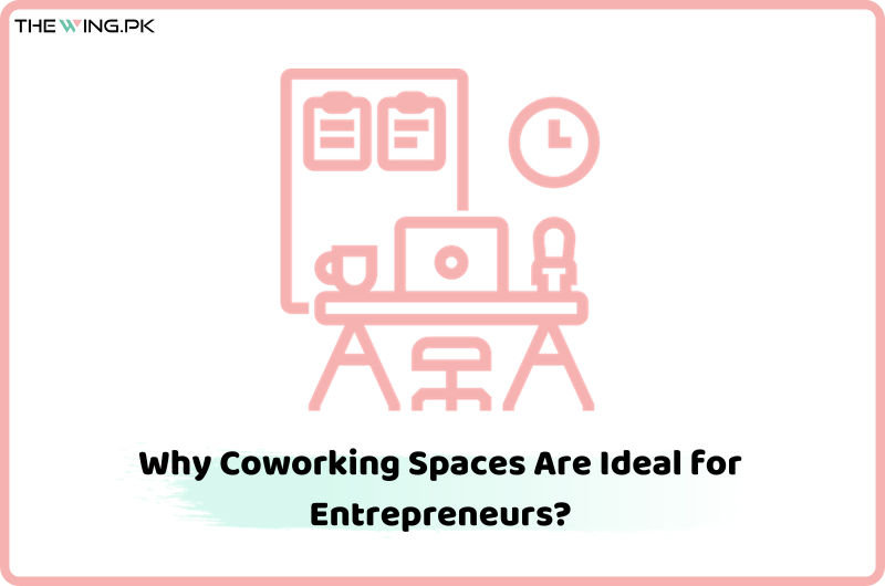 Coworking Spaces Are Ideal for Entrepreneurs
