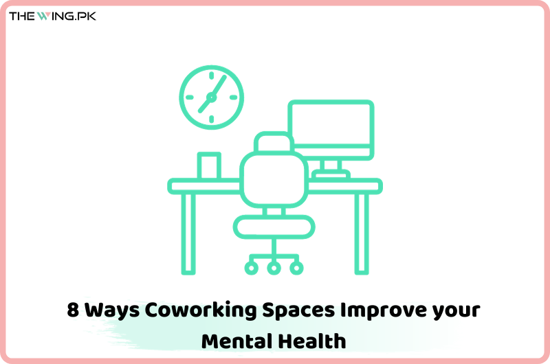 Coworking Spaces Improve Your Mental Health