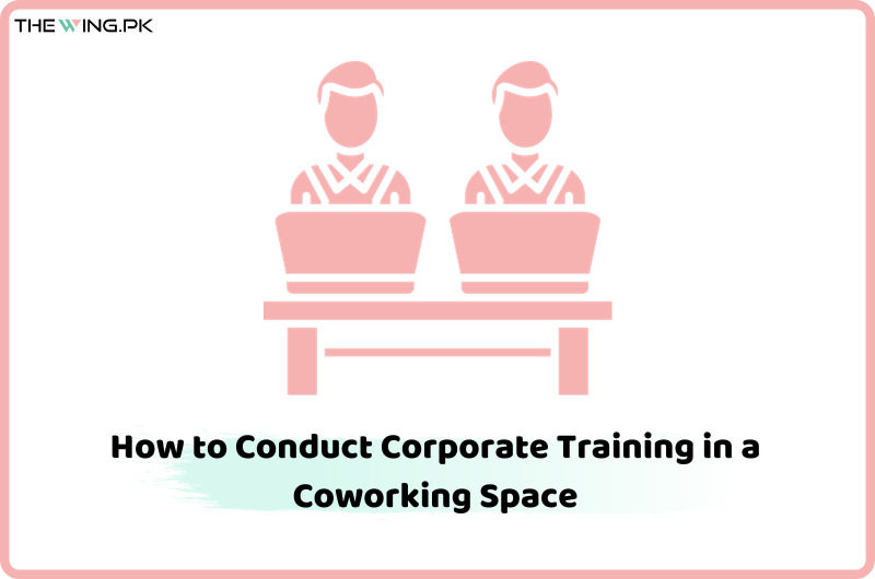 conduct corporate training in a coworking space