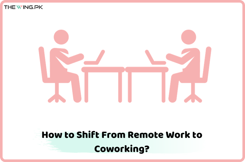 moving from remote work to coworking