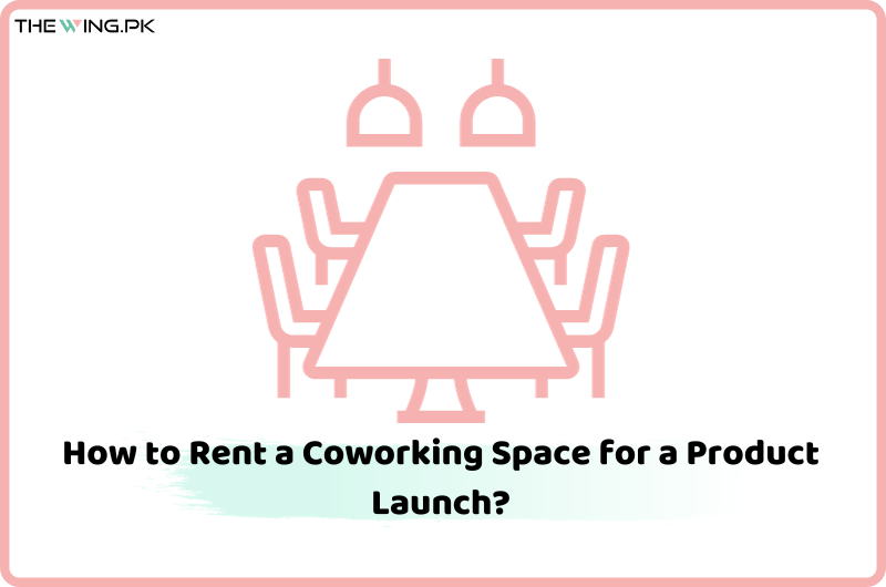 rent a coworking space for a product launch