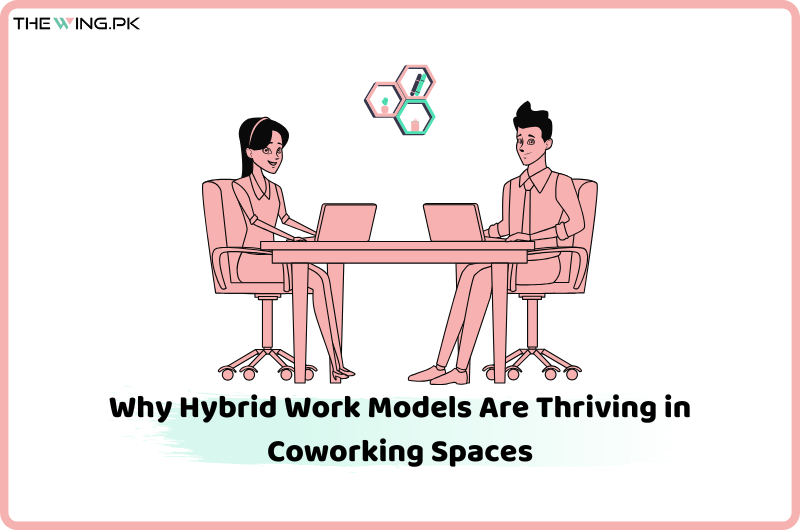 Hybrid Work Models Are Thriving in Coworking Spaces