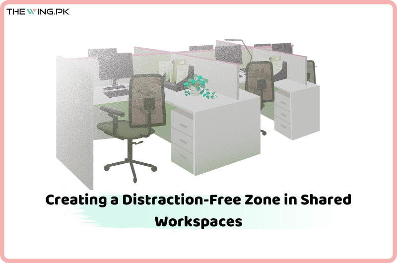 Creating a Distraction-Free Zone in Shared Workspaces