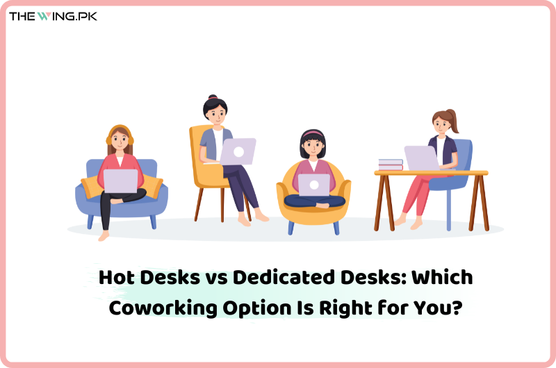 Hot Desks vs Dedicated Desks
